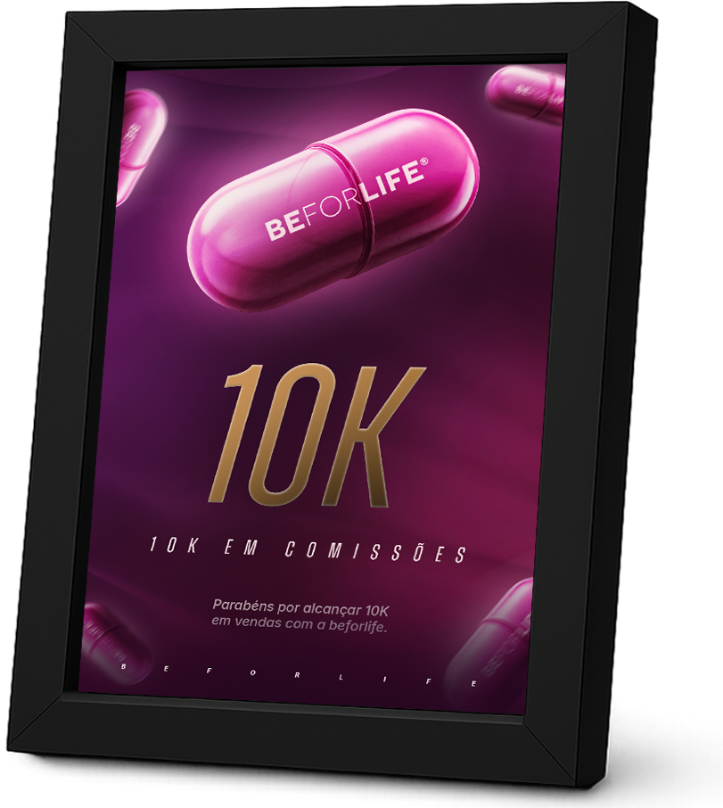 Placa de premiação 10K em comissões BEFORLIFE